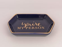 Load image into Gallery viewer, You&#39;re My Person Tray
