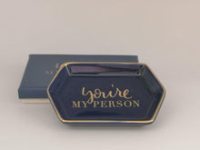 Load image into Gallery viewer, You&#39;re My Person Tray
